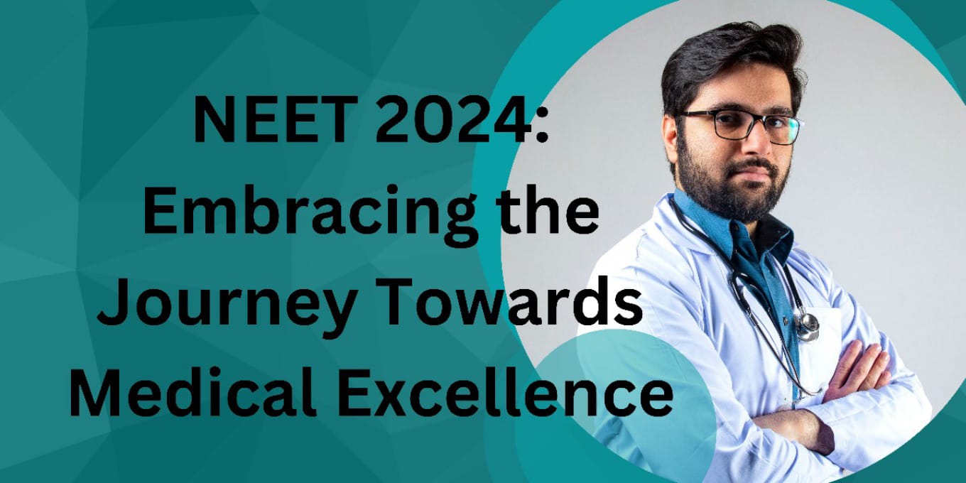 NEET 2024 Embracing The Journey Towards Medical Excellence   Lol1213 VVPwX 