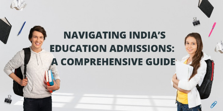 Navigating India's Education System: Comprehensive Admission Guide